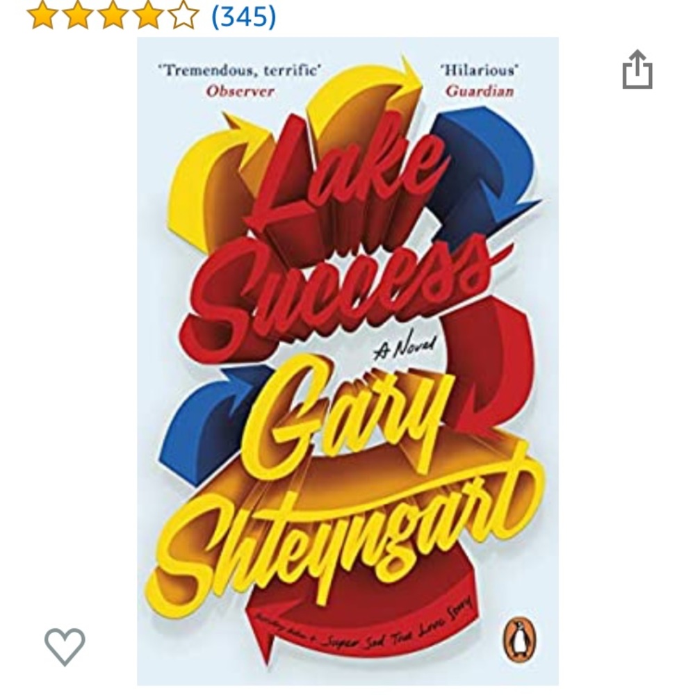 “Lake Success” by Gary Shteyngart.
